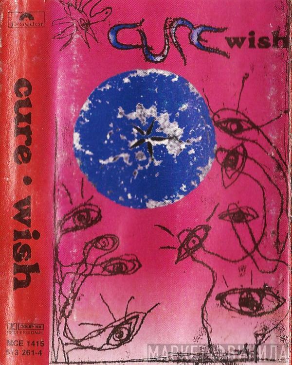  The Cure  - Wish