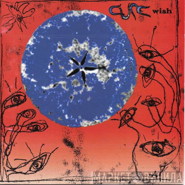 The Cure  - Wish