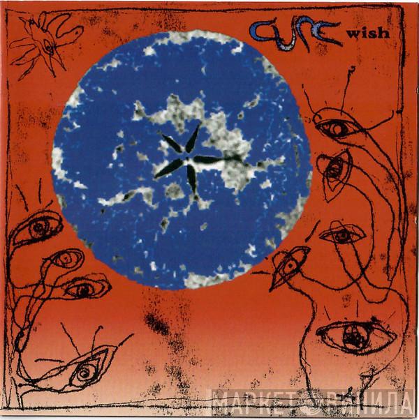  The Cure  - Wish