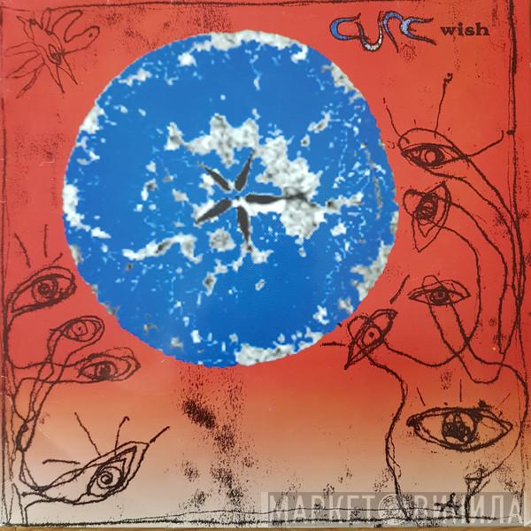  The Cure  - Wish