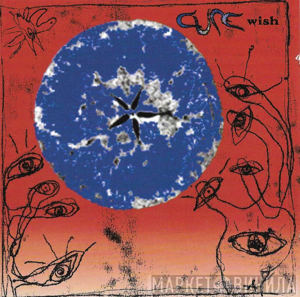  The Cure  - Wish