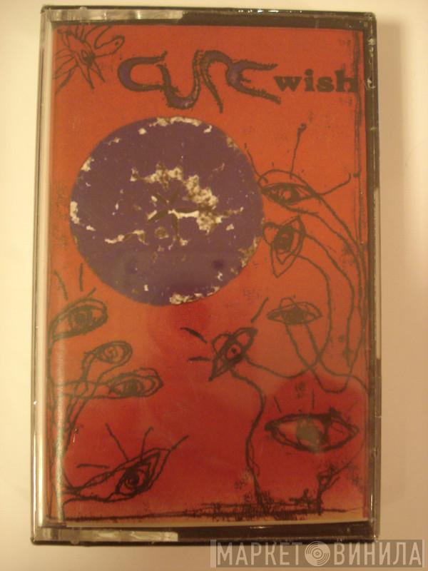  The Cure  - Wish