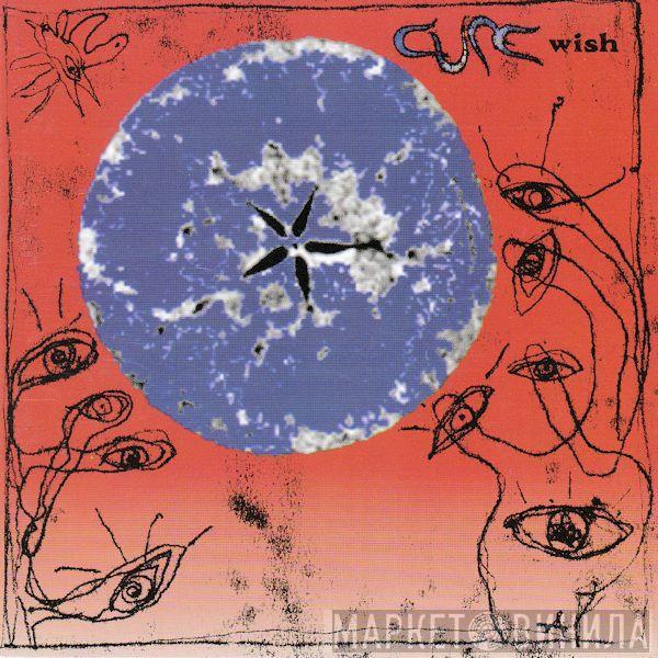  The Cure  - Wish