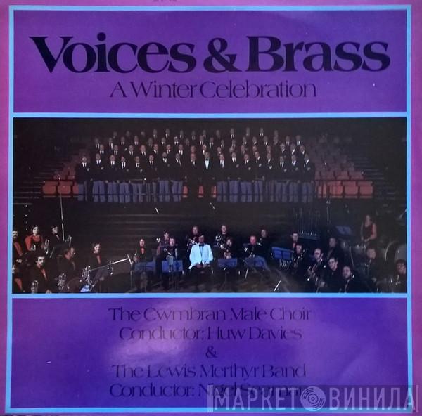 The Cwmbran Male Choir, Lewis Merthyr Brass Band - Voices & Brass A Winter Celebration