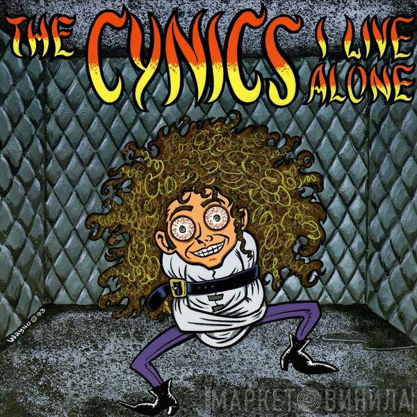 The Cynics  - I Live Alone
