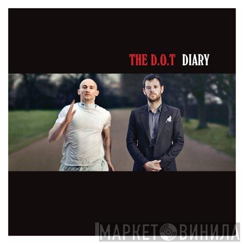 The D.O.T. - Diary