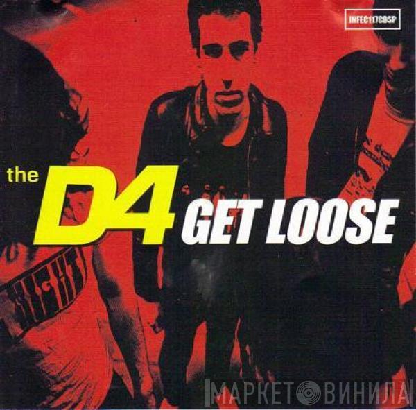 The D4 - Get Loose