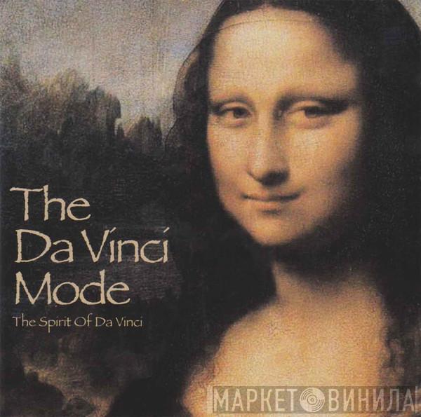  - The Da Vinci Mode : The Spirit Of Da Vinci