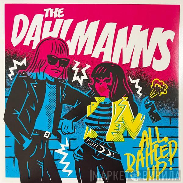 The Dahlmanns - All Dahled Up!