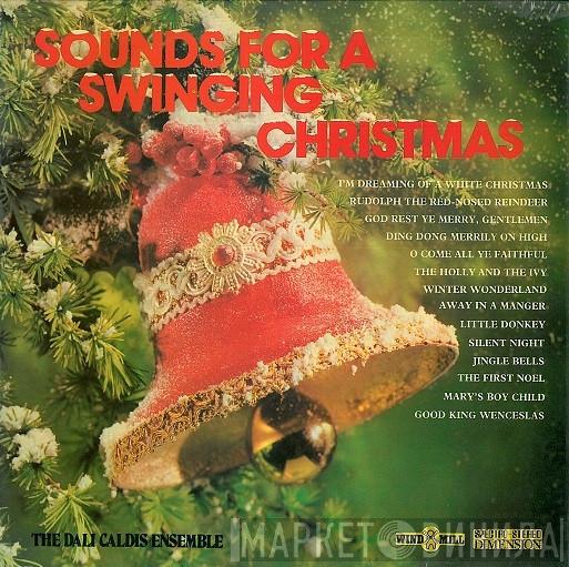 The Dali Caldis Ensemble - Sounds For A Swinging Christmas