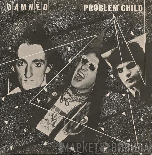 The Damned - Problem Child