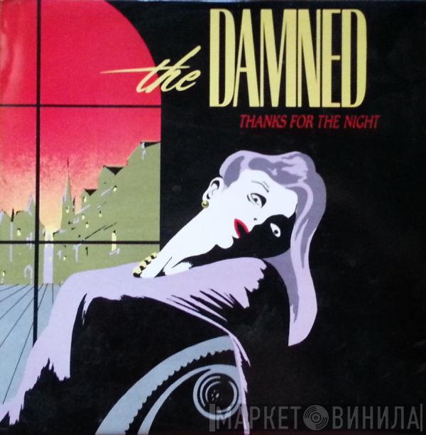  The Damned  - Thanks For The Night