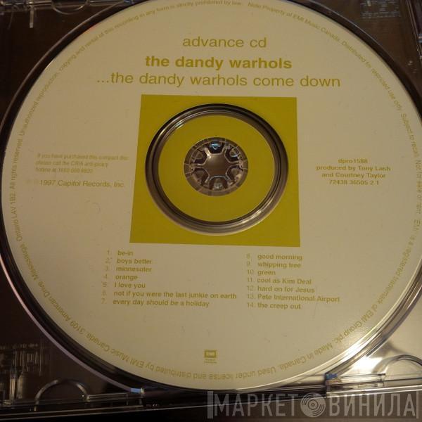  The Dandy Warhols  - ...The Dandy Warhols Come Down