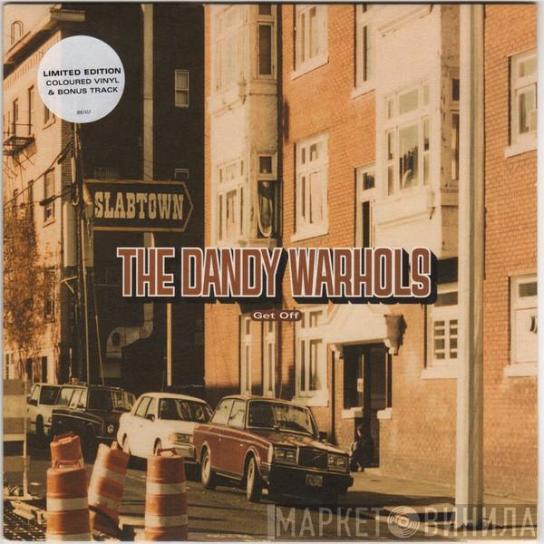 The Dandy Warhols - Get Off