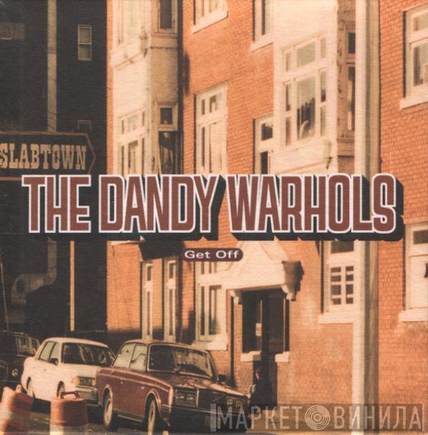 The Dandy Warhols - Get Off