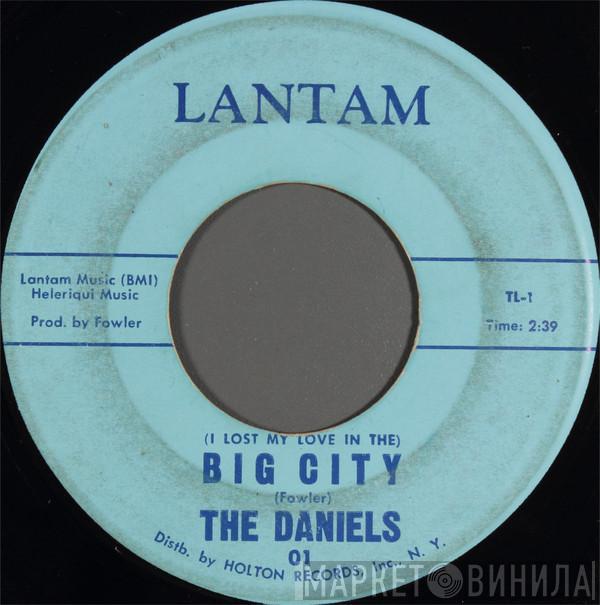 The Daniels - (I Lost My Love In The) Big City / Finally