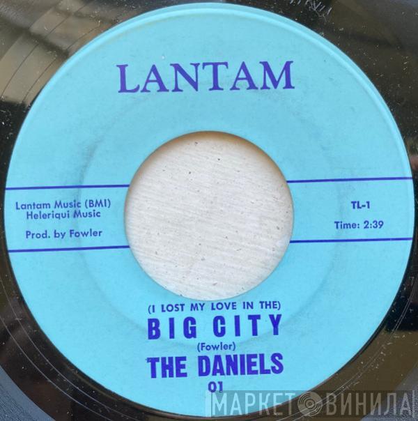 The Daniels - (I Lost My Love In The) Big City / Finally