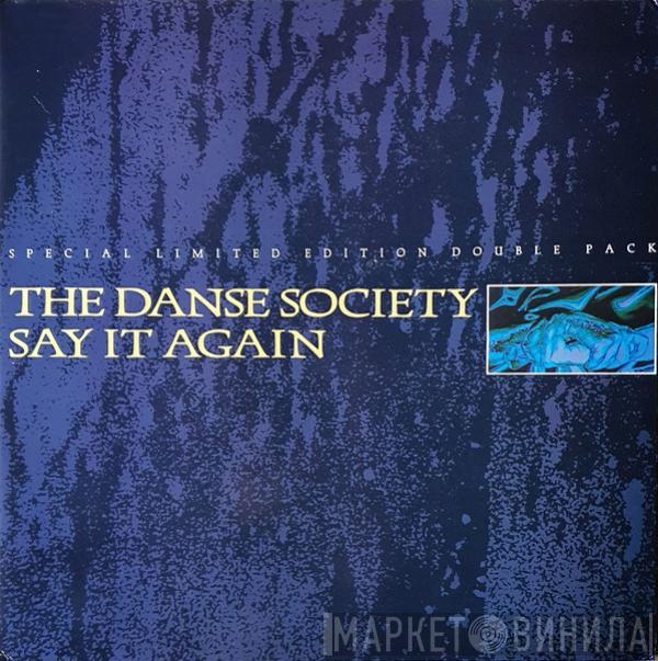 The Danse Society - Say It Again