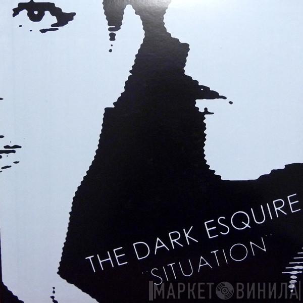 The Dark Esquire - Situation