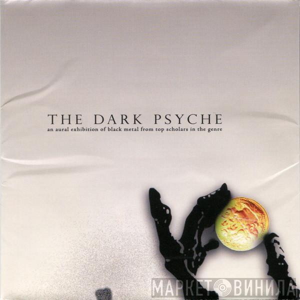  - The Dark Psyche