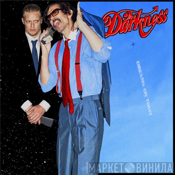 The Darkness - Dreams On Toast