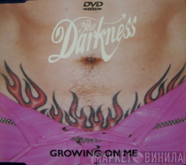 The Darkness - Growing On Me