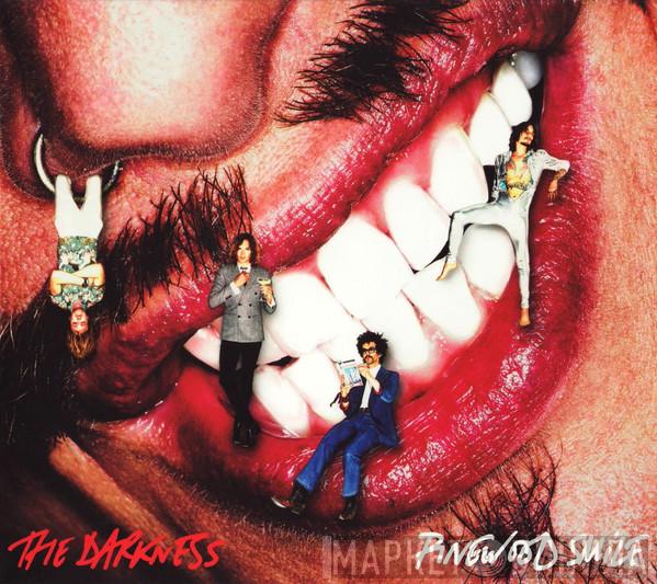 The Darkness - Pinewood Smile