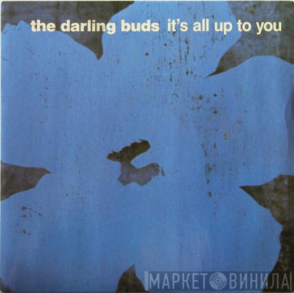 The Darling Buds - It's All Up To You