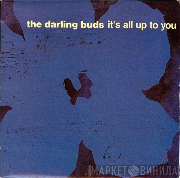The Darling Buds - It's All Up To You