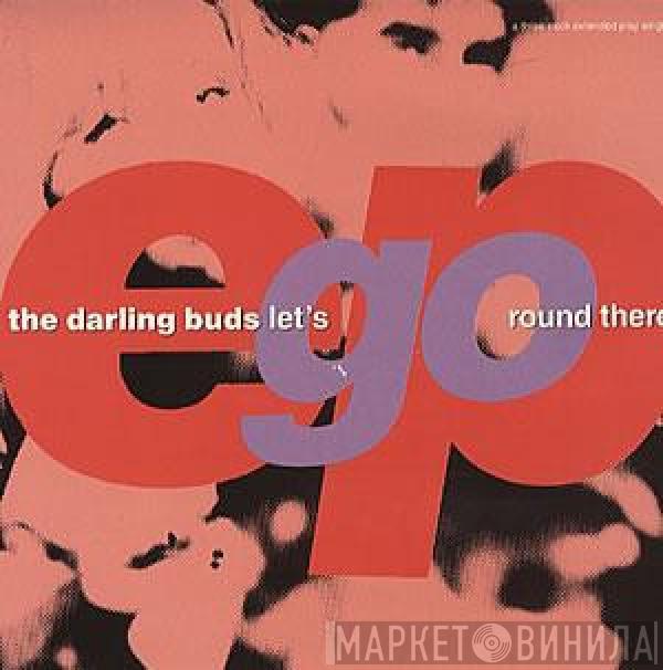 The Darling Buds - Let's Go Round There EP