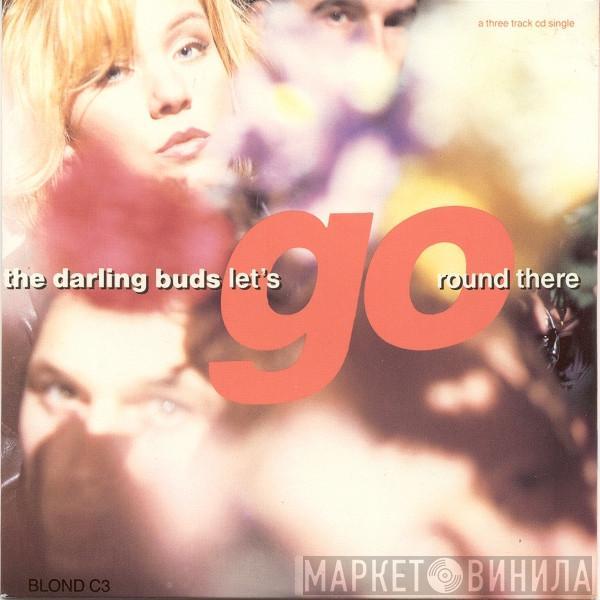 The Darling Buds - Let's Go Round There
