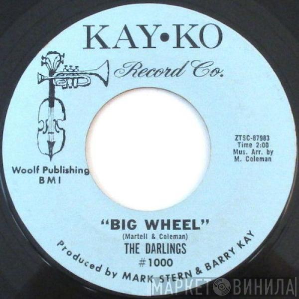 The Darlings  - Big Wheel / Now You've Gone And Done It