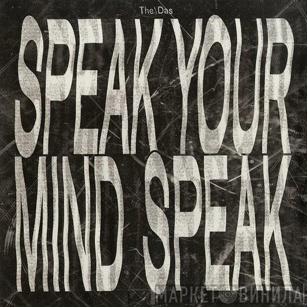 The/Das - Speak Your Mind Speak