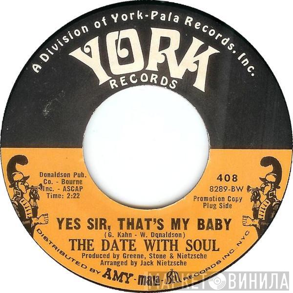 The Date With Soul - Yes Sir, That's My Baby