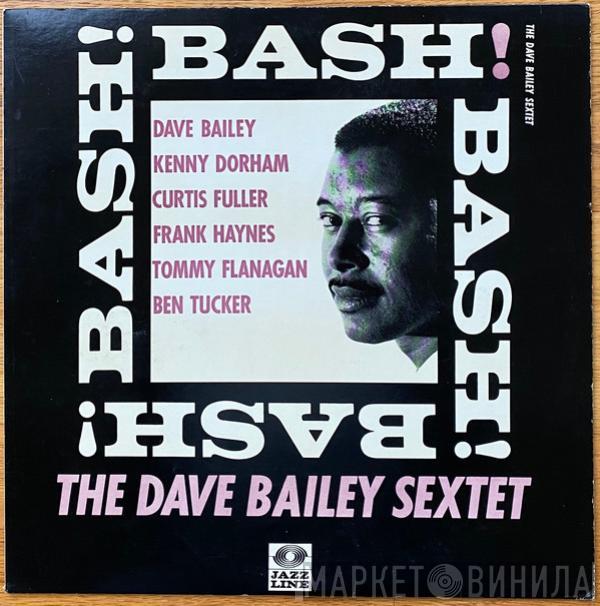The Dave Bailey Sextet - Bash!
