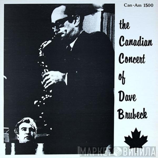 The Dave Brubeck Quartet, Paul Desmond - The Canadian Concert Of Dave Brubeck