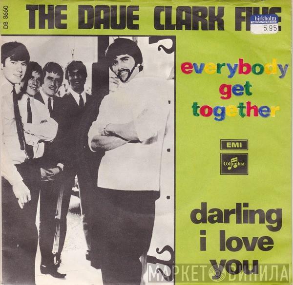  The Dave Clark Five  - Everybody Get Together / Darling I Love You