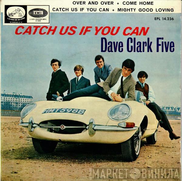 The Dave Clark Five - Catch Us If You Can