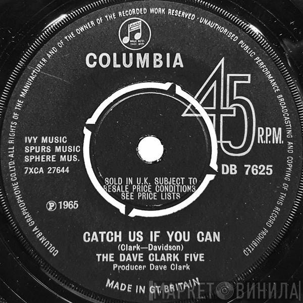  The Dave Clark Five  - Catch Us If You Can