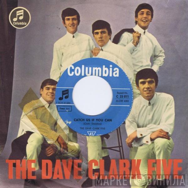  The Dave Clark Five  - Catch Us If You Can