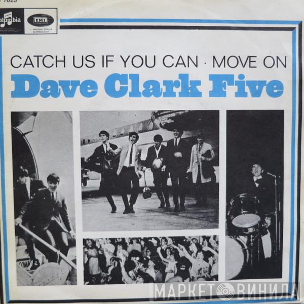  The Dave Clark Five  - Catch Us If You Can