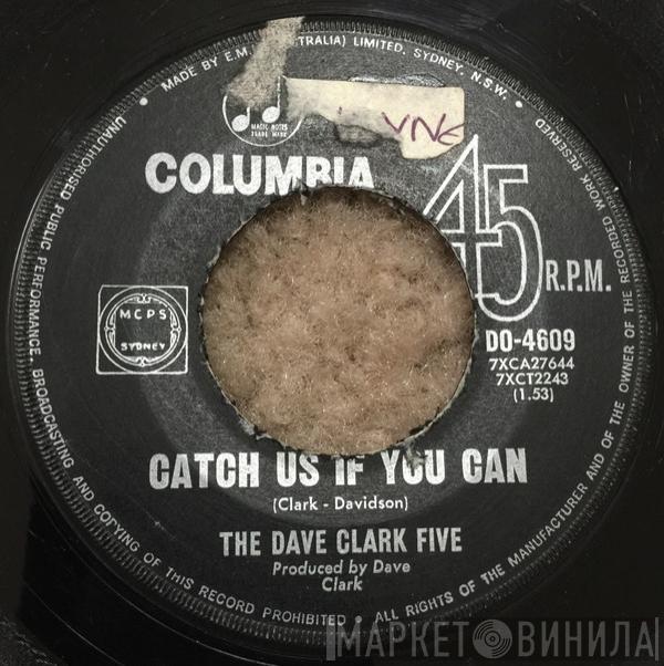  The Dave Clark Five  - Catch Us If You Can