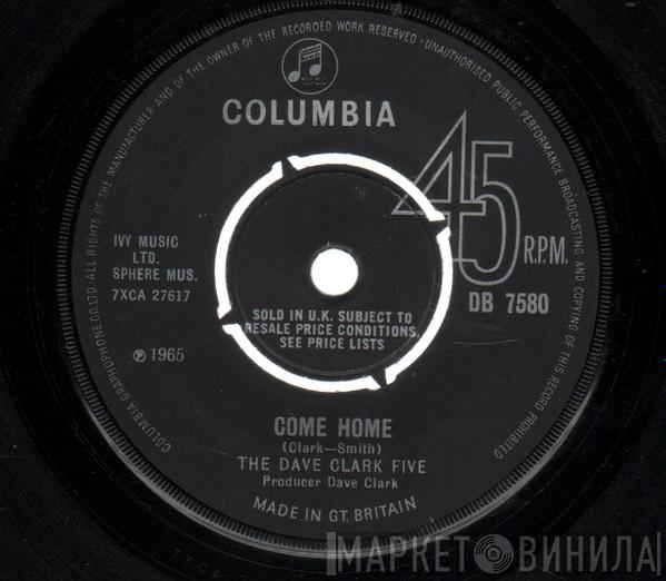 The Dave Clark Five - Come Home / Mighty Good Loving