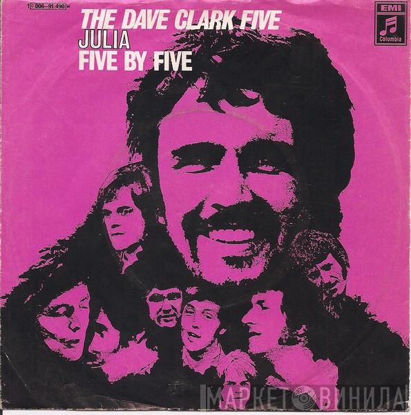 The Dave Clark Five - Julia / Five By Five