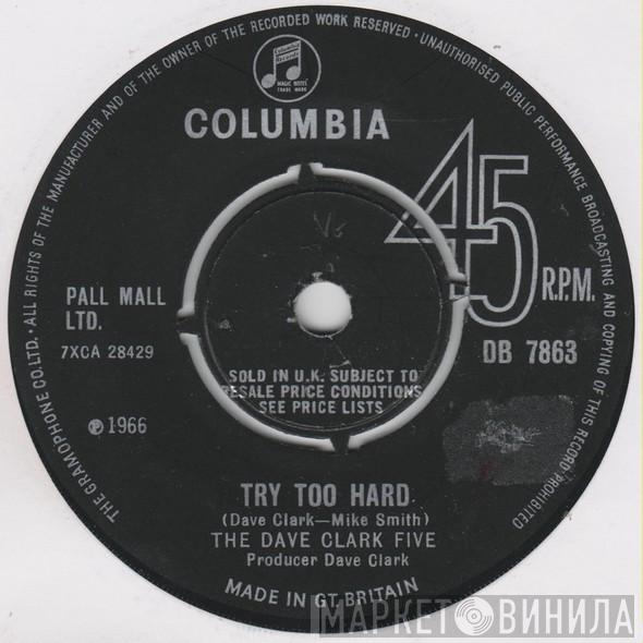The Dave Clark Five - Try Too Hard