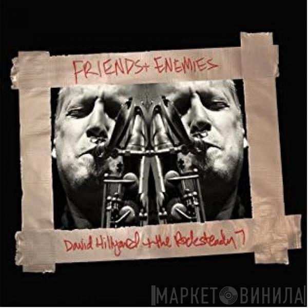  The Dave Hillyard Rocksteady 7  - Friends & Enemies