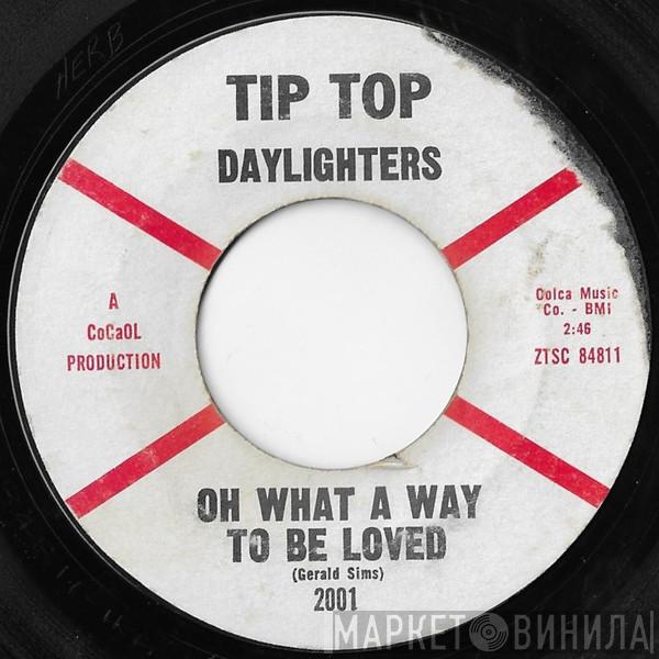 The Daylighters - Oh What A Way To Be Loved / Why You Do Me Wrong