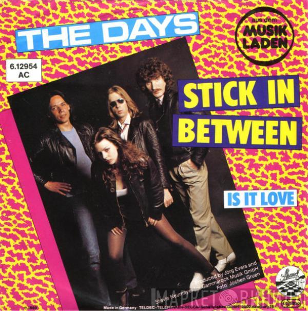 The Days - Stick In Between