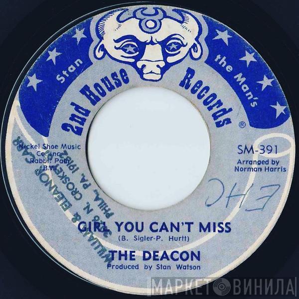 The Deacon  - I Want To Be Loved / Girl, You Can't Miss