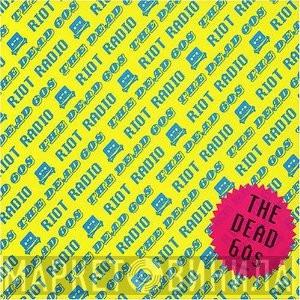 The Dead 60s - Riot Radio